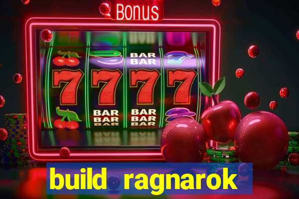 build ragnarok history reborn rag